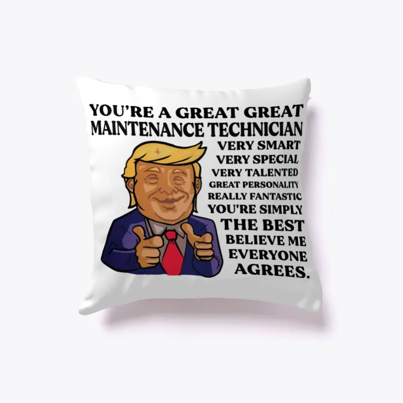 You Are Great Maintenance Technician