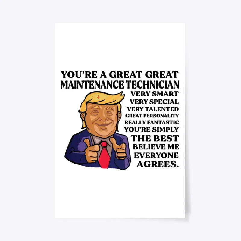 You Are Great Maintenance Technician