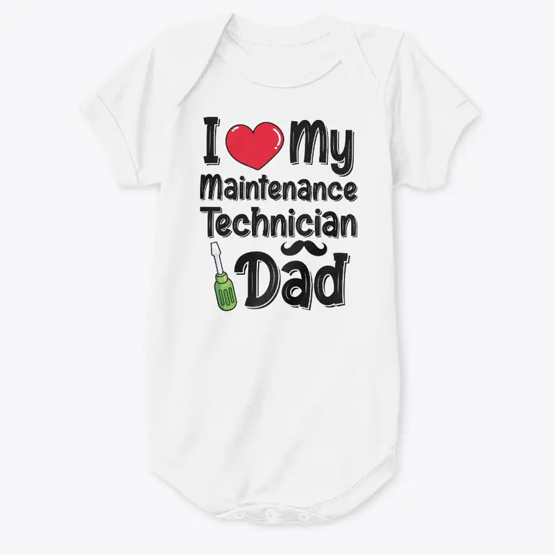 I Love My Maintenance Technician Dad